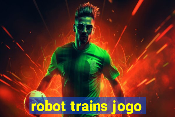 robot trains jogo